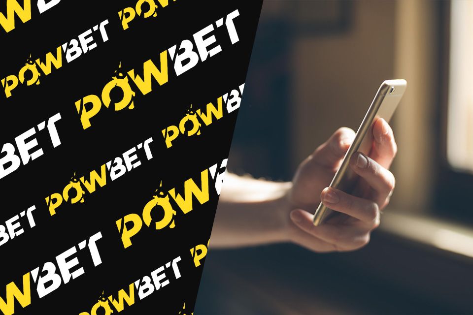 Powbet Mobile App