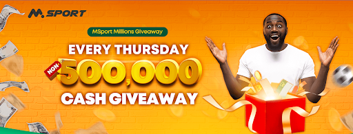 Msport Every Thursday 500,000 NGN Cash Giveaway Bonus