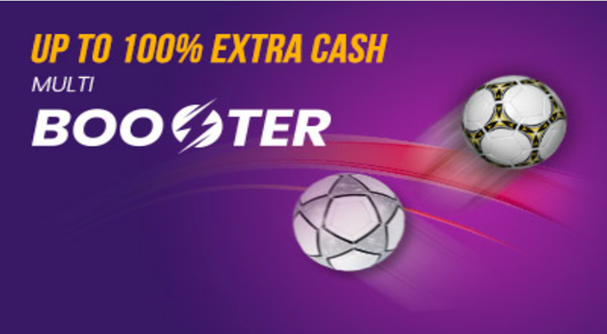 Up tp 100% Extra Cash at Vbet Multi Booster