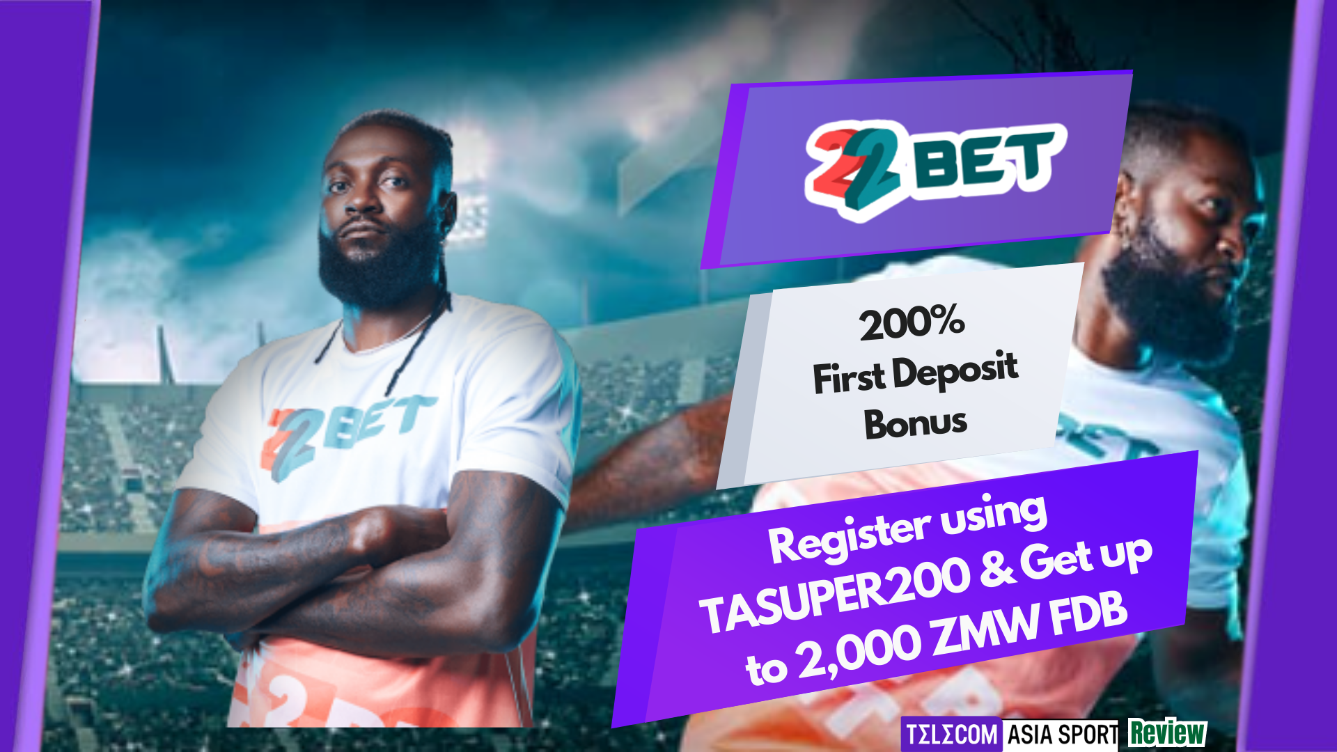 22Bet Zambia Promo Code: Use TASUPER200 & Claim 200% Welcome Bonus