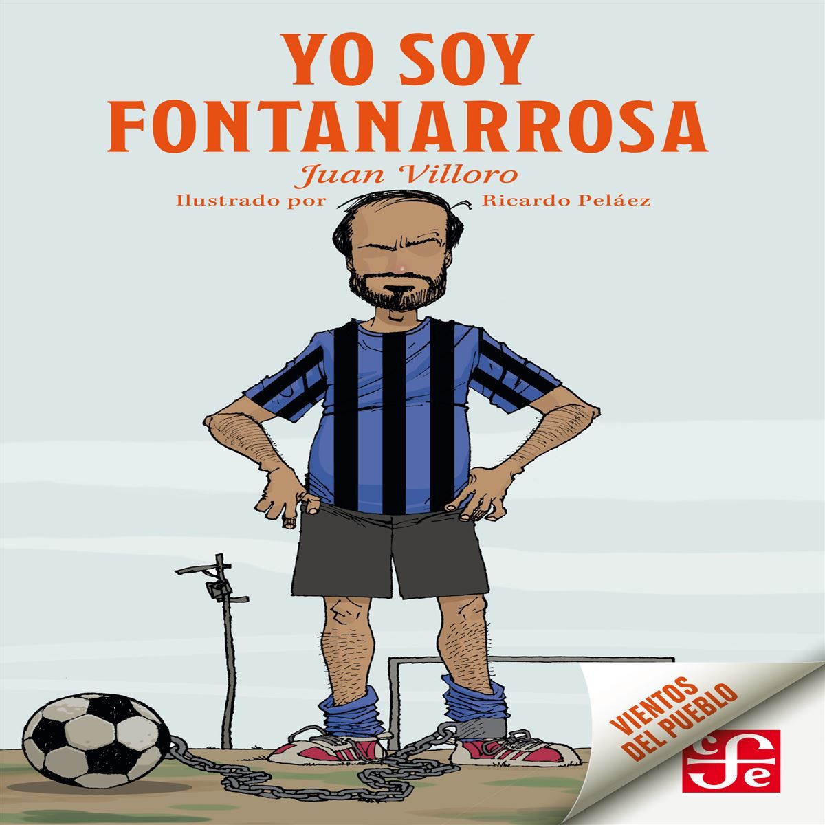 Soy Fontanarrosa y juego fútbol