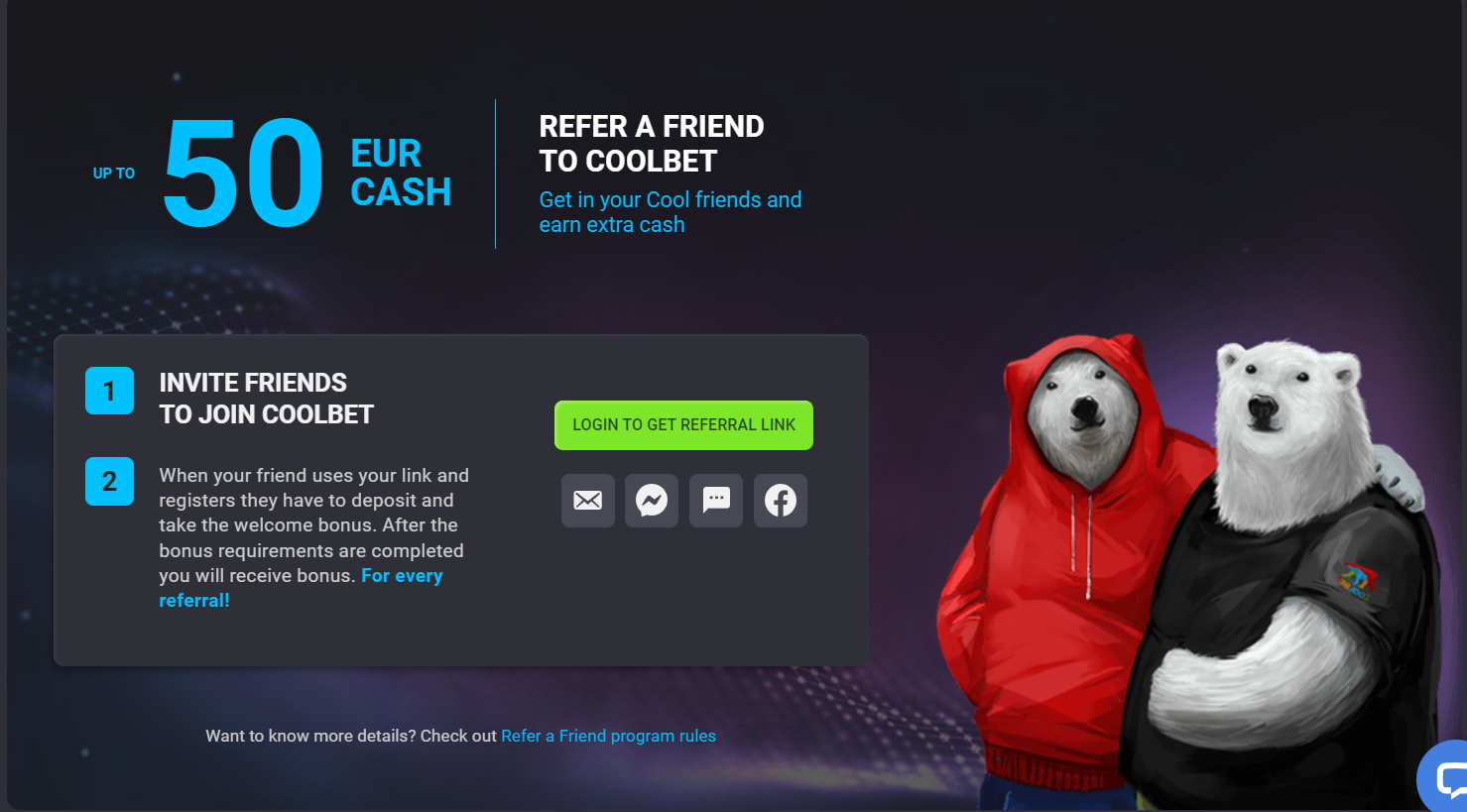 For every referral, the existing user is eligible for a cash prize of up to €50.