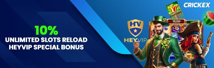 Crickex HEYVIP 10% Unlimited Reload Bonus