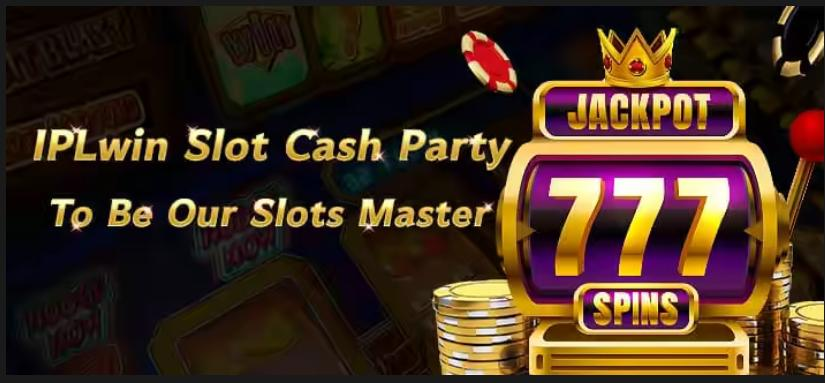Slots cash party at Iplwin