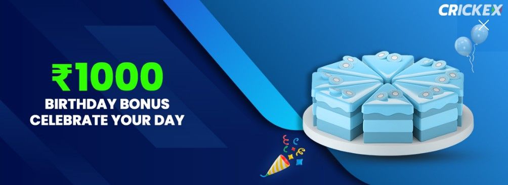 Crickex birthday bonus Crickex bonuses