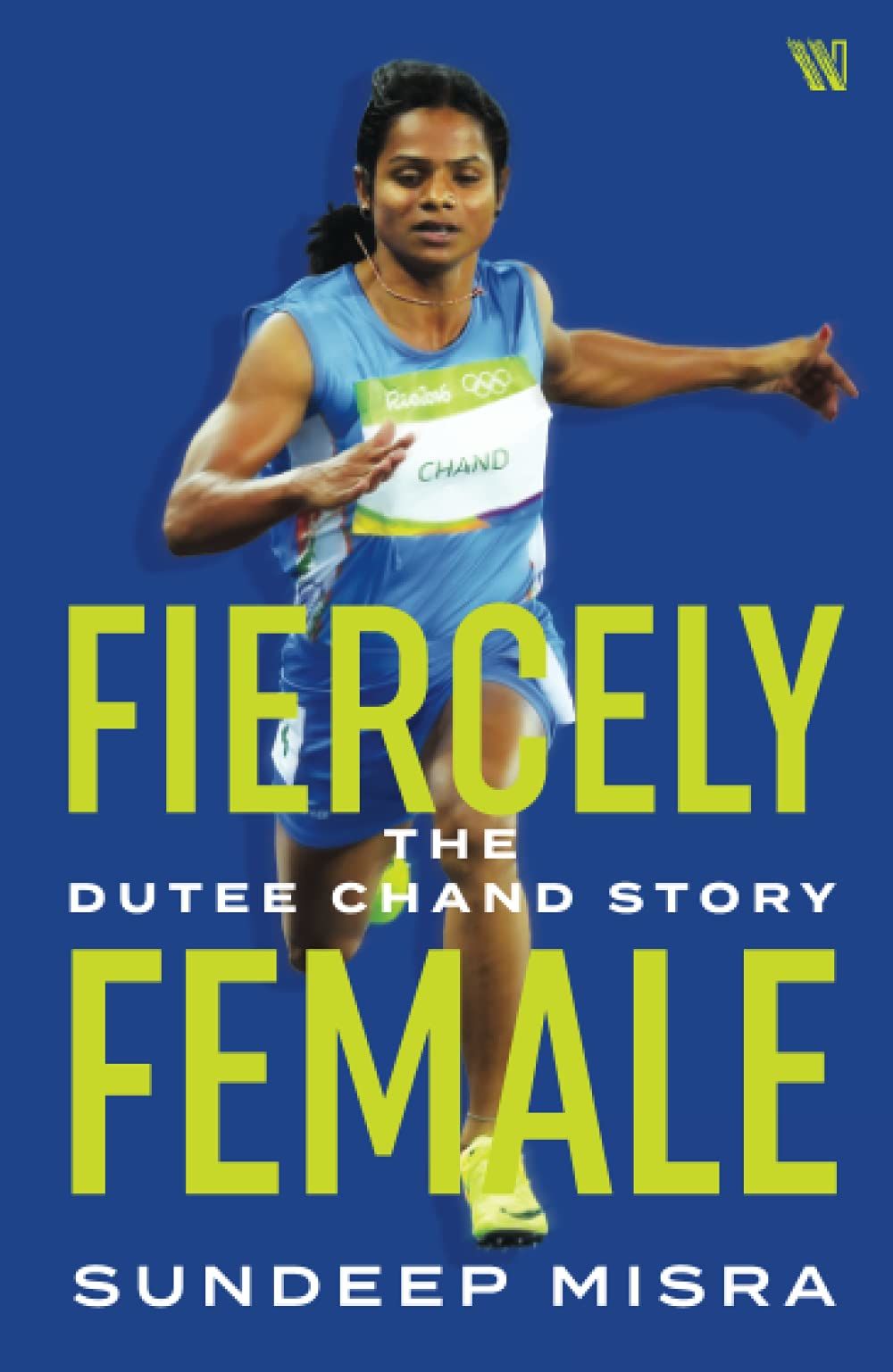 “Fiercely Female: The Dutee Chand Story”